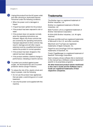 Page 40
Chapter 5
5 - 4
FUnplug this product from the AC power outlet 
and refer servicing to Authorized Service 
Personnel under the following conditions: 
 When the power cord is damaged or  frayed.
 If liquid has been spilled into the product.
 If the product has been exposed to rain or  water.
 If the product does not operate normally  when the operating instructions are 
followed. Adjust only those controls that 
are covered by the operating instructions. 
Improper adjustment of other controls may...