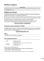 Page 3
i
Brother numbers
Register your product
By registering your product with Brother International Corporation, you will be recorded as the 
original owner of the product. Your registration with Brother:
■may serve as confirmation of the purchase date of your product should you lose your receipt;
■may support an insurance claim by you in the event of product loss covered by insurance; and,
■will help us notify you of enhancements to your product and special offers.
Please complete and fax the Brother...