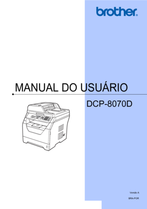 Page 1
MANUAL DO USUÁRIO
DCP-8070D
 
Versão A
BRA-POR
 