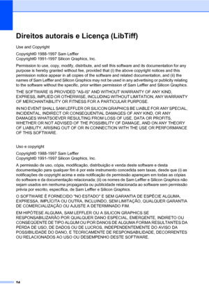 Page 6254
Direitos autorais e Licença (LibTiff)A
Use and Copyright
Copyright© 1988-1997 Sam Leffler 
Copyright© 1991-1997 Silicon Graphics, Inc.
Permission to use, copy, modify, distribute, and sell this software and its documentation for any 
purpose is hereby granted without fee, provided that (i) the above copyright notices and this 
permission notice appear in all copies of the software and related documentation, and (ii) the 
names of Sam Leffler and Silicon Graphics may not be used in any advertising or...