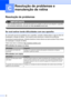 Page 6658
C
Resolução de problemasC
IMPORTANTE
Para assistência técnica, você deverá entrar em contato no país em que adquiriu o aparelho. 
As chamadas telefônicas deverão ser feitas de dentro desse país.
 
Se você estiver tendo dificuldades com seu aparelhoC
Se você acha que há um problema com o aparelho, consulte a tabela abaixo e siga as dicas de 
localização e solução de falhas. Você mesmo pode solucionar a maioria dos problemas.
Se precisar de ajuda adicional, o Brother Solutions Center oferece as mais...