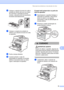 Page 87Resolução de problemas e manutenção de rotina
79
C
fColoque o cartucho de toner de volta à 
unidade do cilindro até ouvir um clique. 
Se você fizer a operação de forma 
correta, a alavanca azul de travamento 
levantará automaticamente. 
 
gColoque o conjunto da unidade do 
cilindro e do cartucho de toner de volta 
no aparelho.
 
hFeche a tampa dianteira.
iConecte primeiro o cabo de 
alimentação do aparelho na tomada 
elétrica e reconecte todos os cabos. 
Ligue o interruptor do aparelho.
O papel está...