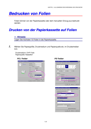 Page 31KAPITEL 1 ALLGEMEINE BESCHREIBUNG DES DRUCKERS
1-22
B
B
e
e
d
d
r
r
u
u
c
c
k
k
e
e
n
n
 
 
v
v
o
o
n
n
 
 
F
F
o
o
l
l
i
i
e
e
n
n
Folien k
önnen von der Papierkassette oder dem manuellen Einzug aus bedruckt
werden.
D
D
r
r
u
u
c
c
k
k
e
e
n
n
 
 
v
v
o
o
n
n
 
 
d
d
e
e
r
r
 
 
P
P
a
a
p
p
i
i
e
e
r
r
k
k
a
a
s
s
s
s
e
e
t
t
t
t
e
e
 
 
a
a
u
u
f
f
 
 
F
F
o
o
l
l
i
i
e
e
n
n
✏
 Hinweis:
9Legen Sie h öchsten 10 Folien in die Papierkassette.
1.  W ählen Sie Papiergr öße, Druckmedium und Papierquelle...