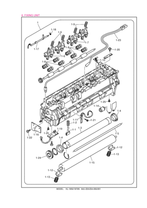 Page 136. FIXING UNIT
- 9 -
MODEL    HL-1850/1870N   84U-Z23/Z24-050/051
1-4
1-241-19
1-25
1-16
1-22
1-31-21 1
1-81-6 1-9
1-171-18
1-8
1-11-2
1-9
1-101-20
1-7
1-4  1-14
1-131-12
1-15
1-5
1-11
1-13
1-12
1-23
1-25
 