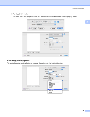 Page 66Driver and Software
56
2
For Mac OS X 10.5.x
For more page setup options, click the disclosure triangle beside the Printer pop-up menu.
 
 
Choosing printing options2
To control special printing features, choose the options in the Print dialog box.
 
 