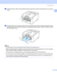 Page 20Printing Methods
10
1
cUsing both hands, slide the manual feed slot paper guides to the width of the paper that you are going 
to use.
 
dUsing both hands, put one piece of paper in the manual feed slot until the front edge of the paper touches 
the paper feed roller. Wait until the machine automatically feeds the paper. When you feel the machine 
pull in the paper, let go.
 
Note
 Put the paper into the manual feed slot with the side to be printed face up.
 Make sure that the paper is straight and in...