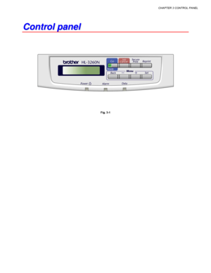 Page 85CHAPTER 3 CONTROL PANEL
3-1
C C
o o
n n
t t
r r
o o
l l
   
p p
a a
n n
e e
l l
Fig. 3-1
 