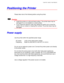 Page 33CHAPTER 1 ABOUT THIS PRINTER
1-9
P P
o o
s s
i i
t t
i i
o o
n n
i i
n n
g g
   
t t
h h
e e
   
P P
r r
i i
n n
t t
e e
r r
Please take note of the following before using the printer.
!Caution
• Install this printer on a flat and level surface.  The printer base may be
damaged if it is not installed on a level surface.
• If you install the optional Lower tray, please be careful not to move the
printer onto an uneven or sloping floor surface. The printer base may be
damaged.
P P
o o
w w
e e
r r
   
s s
u...