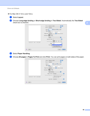 Page 65Driver and Software 59
2
For Mac OS X 10.5.x and 10.6.x
aSelect  Layout .
bChoose  Long-edge binding  or Short-edge binding  in Two-Sided . Automatically the Two-Sided  
check box is checked.
 
cSelect  Paper Handling.
dChoose  All pages  in Pages To Print  and click Print. You can print pages on both sides of the paper. 
 