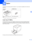 Page 9084
4
4
This machine has the following optional accessories. You can increase the capabilities of the machine with 
these items.
1HL-4570CDWT is equipped with the lower tray as standard equipment.
Lower tray (LT-300CL)4
One optional lower tray (Tray 2) can be installed, and the lower tray can hold up to 500 sheets of 80 g/m2 
(21 lb) paper. When the optional tray is installed, the machine can hold up to 800 sheets of plain 80 g/m
2 
(21 lb) paper. If you want to buy the optional lower tray unit, call the...