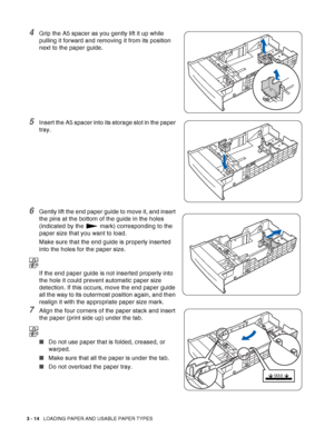 Page 623 - 14   LOADING PAPER AND USABLE PAPER TYPES
4Grip the A5 spacer as you gently lift it up while 
pulling it forward and removing it from its position 
next to the paper guide.
5Insert the A5 spacer into its storage slot in the paper 
tray.
6Gently lift the end paper guide to move it, and insert 
the pins at the bottom of the guide in the holes 
(indicated by the   mark) corresponding to the 
paper size that you want to load. 
Make sure that the end guide is properly inserted 
into the holes for the...