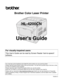 Page 1Brother Color Laser Printer
HL-4200CN
Users Guide
Version 5
For visually-impaired users: 
This User’s Guide can be read by Screen Reader ‘text-to-speech’ 
software.
You must set up the hardware and install the driver before you can use the printer.
Please read the Quick Setup Guide to set up the printer. You can find a printed copy in the box or view 
it on the CD-ROM we have supplied.
Please read this User’s Guide thoroughly before you use the printer. 
Keep the CD-ROM in a convenient place so you can...