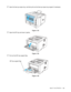 Page 37ABOUT THIS PRINTER   1 - 30
2Open the face-up output tray, and then pull out the face-up output tray support if necessary.
Figure 1-34
3Open the MP tray and lower it gently.
Figure 1-35
4Pull out the MP tray support flap.
Figure 1-36
MP tray support flap
 