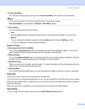 Page 363. Driver and Software
28
„Toner Save Mode
You can save running costs by turning on the Toner Save Mode, which reduces the print density. 
Note
• We do not recommend Toner Save for printing Photo or Gray Scale images.
•Toner Save Mode is not available for 1200 dpi or HQ 1200 resolution.
 
„Print Setting
You can manually change the print setting.
•Auto
Choosing Auto will allow automatic printing with the most suitable print settings for your print job.
•Manual
You can change the settings manually by...