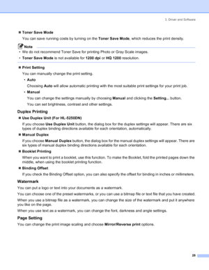 Page 363. Driver and Software
28
„Toner Save Mode
You can save running costs by turning on the Toner Save Mode, which reduces the print density. 
Note
• We do not recommend Toner Save for printing Photo or Gray Scale images.
•Toner Save Mode is not available for 1200 dpi or HQ 1200 resolution.
 
„Print Setting
You can manually change the print setting.
•Auto
Choosing Auto will allow automatic printing with the most suitable print settings for your print job.
•Manual
You can change the settings manually by...