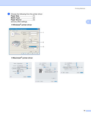 Page 23Printing Methods
15
2
eChoose the following from the printer driver:
Paper Size............................ (1)
Media Type........................... (2)
Paper Source....................... (3)
and any other settings.
„Windows
® printer driver
 
„Macintosh® printer driver
   
1
2
3
1
2
3
 