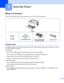 Page 91
1
What is in the box?
When you unpack the printer, make sure that you have all of the following parts.
Interface cable
An interface cable is not a standard accessory. Buy the proper interface cable for the interface you want to 
use (USB, parallel or network).
„USB cable
Do not use a USB interface cable that is longer than 6 feet (2.0 meters).
Do not connect the USB cable to a non-powered hub or a Macintosh
® keyboard.
Make sure that you connect it to the USB connector of your PC.
USB is not supported...