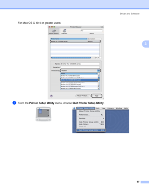 Page 77Driver and Software
67
3
For Mac OS X 10.4 or greater users:
gFrom the Printer Setup Utility menu, choose Quit Printer Setup Utility.
 