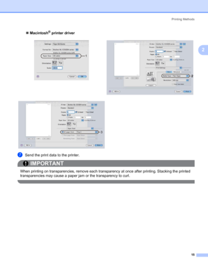 Page 25Printing Methods
15
2
„Macintosh® printer driver
gSend the print data to the printer.
IMPORTANT
 
When printing on transparencies, remove each transparency at once after printing. Stacking the printed 
transparencies may cause a paper jam or the transparency to curl.
 
1
3
 