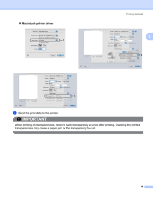 Page 29Printing Methods
19
2
„Macintosh printer driver
gSend the print data to the printer.
IMPORTANT
 
When printing on transparencies, remove each transparency at once after printing. Stacking the printed 
transparencies may cause a paper jam or the transparency to curl.
 
1
3
 