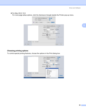 Page 65Driver and Software
55
3
„For Mac OS X 10.5
For more page setup options, click the disclosure triangle beside the Printer pop-up menu.
Choosing printing options 3
To control special printing features, choose the options in the Print dialog box.
 