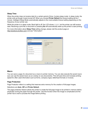 Page 53
Driver and Software43
3
Sleep Time3
When the printer does not receive data for a certain period of time, it enters sleep mode. In sleep mode, the 
printer acts as though it were turned off. When you choose  Printer Default the timeout setting will be 1 
minute. Intelligent Sleep Mode automatically adjust s to the most suitable timeout setting depending on the 
frequency of your printer use.
While the printer is in sleep mode, Back light is off, the LCD shows  SLEEP, but the printer can still receive...