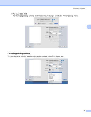 Page 67Driver and Software
57
3
„For Mac OS X 10.5
For more page setup options, click the disclosure triangle beside the Printer pop-up menu.
Choosing printing options 3
To control special printing features, choose the options in the Print dialog box.
 