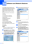 Page 118
106
14
The CD-ROM includes the Software User’s 
Guide and Network User’s Guide for features 
available when connected to a computer (for 
example, printing and scanning). These 
guides have easy to use links that, when 
clicked, will take you directly to a particular 
section.
You can find information on these features:„ Printing
„ Scanning
„ ControlCenter3 (for Windows
®)
„ ControlCenter2 (for Macintosh
®)
„ Remote Setup
„ Faxing from your computer
„ PhotoCapture Center™ 
„ Network Printing
„ Network...