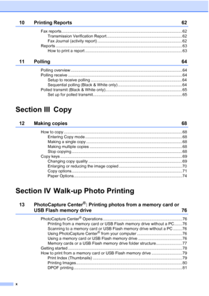 Page 12
x
10 Printing Reports 62
Fax reports........................................................................................................... 62Transmission Verification Report................................................................... 62
Fax Journal (activity report) ........................................................................... 62
Reports ................................................................................................................ 63 How to print a report...