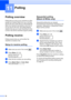 Page 78
64
11
Polling overview11
Polling lets you set up your machine so other 
people can receive faxes from you, but they 
pay for the call. It also lets you call somebody 
else’s fax machine and receive a fax from it, 
so you pay for the call. The polling feature 
needs to be set up on both machines for this 
to work. Not all fax machines support polling.
Polling receive11
Polling receive lets you call another fax 
machine to receive a fax.
Setup to receive polling11
aMake sure you are in Fax mode  .
bPress...