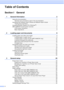 Page 4
ii
Table of Contents
Section I General
1 General Information 2
Using the documentation ....................................................................................... 2Symbols and conventions used in the documentation .................................... 2
Accessing the Software User’s Guide and Network User’s Guide ........................ 3 Viewing Documentation ................................................................................... 3
Accessing Brother Support (For Windows
®)...