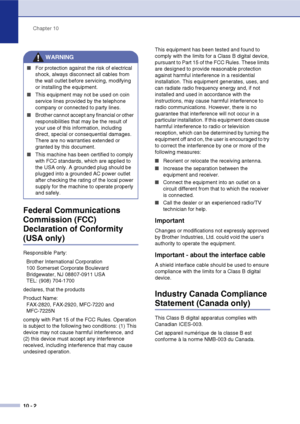 Page 85
Chapter 10
10 - 2
Federal Communications 
Commission (FCC) 
Declaration of Conformity 
(USA only)
Responsible Party: Brother International Corporation
100 Somerset Corporate Boulevard
Bridgewater, NJ 08807-0911 USA
TEL: (908) 704-1700
declares, that the products
Product Name: FAX-2820, FAX-2920, MFC-7220 and 
MFC-7225N
comply with Part 15 of the FCC Rules. Operation 
is subject to the following two conditions: (1) This 
device may not cause harmful interference, and 
(2) this device must accept any...