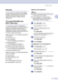 Page 40
Getting started2 - 9
2
Security
You can set up your machine with multiple 
levels of security using TX Lock (FAX-2820 
and MFC-7220 only), Memory Security 
(FAX-2920 and MFC-7225N only) and 
Setting Lock.
TX Lock (FAX-2820 and 
MFC-7220 only)
TX Lock lets you prevent unauthorized 
access to the machine. You will not be able to 
continue to schedule Delayed Faxes or 
Polling jobs. However, any pre-scheduled 
Delayed Faxes will be sent even if you turn on 
TX Lock, so they won’t be lost.
While TX Lock is...