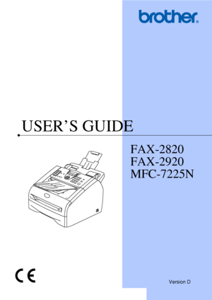 Page 1USER’S GUIDE
FAX-2820
FAX-2920
MFC-7225N
Version D
 