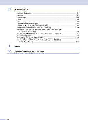 Page 14
xii
SSpecifications
Product description ............................................................................................. S-1
General ............................................................................................................... S-1
Print media.......................................................................................................... S-3
Copy ......................................................................................................................