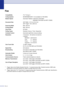 Page 135
S - 4
Fax
CompatibilityITU-T Group 3
Coding System MH/MR/MMR/JBIG* (*not available for FAX-2820)
Modem Speed Automatic Fallback: 14400 bps (FAX-2820)
33600bps (FAX-2920 and MFC-7225N)
Document Size ADF Width: 147.3 to 215.9 mm
ADF Height: 100 to 356 mm
Scanning Width Max. 208 mm
Printing Width Max. 208 mm
Grey Scale 64 levels
Polling Types  Standard, Secure, Timer, Sequential
Contrast Control Automatic/Light/Dark (manual setting)
Resolution • Horizontal   203 dot/inch (8 dot/mm)
 Vertical 
Standard -...