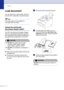 Page 21
Chapter 1
1 - 7
Load document
You can send a fax, make copies, and scan 
from the ADF (automatic document feeder).
Note
The scan feature is not available for 
FAX-2820 and FAX-2920.
Using the automatic 
document feeder (ADF) 
The ADF can hold up to 20 pages, feeding 
each one individually through the machine. 
Use standard 80 g/m
2 paper and always fan 
the pages before putting them in the ADF.
■Make sure documents written with ink are 
completely dry.
■Documents to be faxed must be from 
147.3 to 215.9...