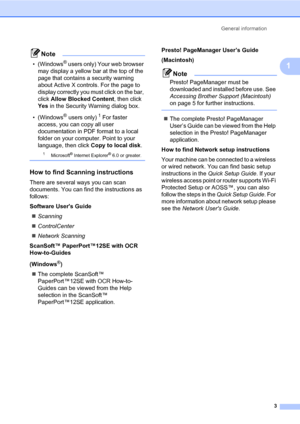 Page 13General information
3
1
Note
• (Windows® users only) Your web browser 
may display a yellow bar at the top of the 
page that contains a security warning 
about Active X controls. For the page to 
display correctly you must click on the bar, 
click Allow Blocked Content, then click 
Yes in the Security Warning dialog box.
• (Windows
® users only)1 For faster 
access, you can copy all user 
documentation in PDF format to a local 
folder on your computer. Point to your 
language, then click Copy to local...