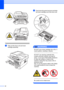 Page 7262
 
 
 
cTake out the drum unit and toner 
cartridge assembly.
 
dPush down the green lock lever and take 
the toner cartridge out of the drum unit.
 
WARNING 
DO NOT put a toner cartridge into a fire. It 
could explode, resulting in injuries.
  
DO NOT use cleaning materials that 
contain ammonia, alcohol, any type of 
spray, or any type of flammable substance 
to clean the outside or inside of the 
machine. Doing this may cause a fire or 
electrical shock. 
See To use the product safely in the Safety...