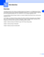 Page 81
1 - 1
1Introduction
Overview
The Brother print/scan server allows your Brother machine to be shared on a 10/100MB Ethernet Network 
and provides printing services for Windows® 98/98SE/Me, Windows NT® 4.0, Windows® 2000/XP supporting 
the TCP/IP protocols and Mac OS® 9.1-9.2 / Mac OS X® 10.2.4 or greater supporting TCP/IP.
To use the Brother machine through a network, you need to configure the print/scan server, and set up the 
computers you use.
In this chapter, you will learn the basic concept of the...