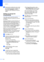 Page 64Chapter 8
54
cPress  d or  c to position the cursor under 
the character you want to change, and 
then press  Clear/Back  to delete it. 
Repeat for each character you want to 
delete.
Setting up groups for 
broadcasting8
If you often want to  send the same fax 
message to many fax numbers you can set 
up a group. 
Groups are stored on a One Touch key or a 
Speed Dial number. Each group uses up a 
One Touch key or a Speed Dial location. You 
can then send the fax message to all the 
numbers stored in a...