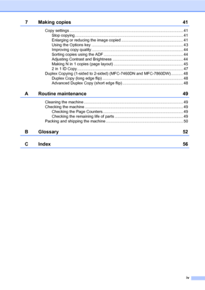 Page 5iv
7 Making copies 41
Copy settings ....................................................................................................... 41
Stop copying .................................................................................................. 41
Enlarging or reducing the image copied ........................................................ 41
Using the Options key ................................................................................... 43
Improving copy quality...