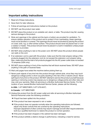 Page 153
Safety and Legal137
A
Important safety instructionsA
1 Read all of these instructions.
2 Save them for later reference.
3 Follow all warnings and instructions marked on the product.
4 DO NOT use this product near water.
5 DO NOT place this product on an unstable cart, stand, or table. The product may fall, causing serious damage to the product.
6 Slots and openings in the cabinet and the back or bottom are provided for ventilation. To  ensure reliable operation of the product and to protect it from...