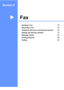 Page 51
Section II
FaxII
Sending a Fax36
Receiving a Fax45
Telephone Services and External devices63
Dialing and storing numbers75
Message Center83
Printing Reports88
Polling90
 