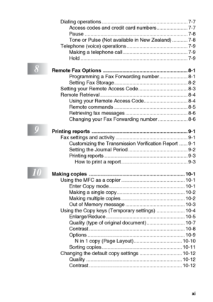 Page 12xi
Dialing operations ............................................................. 7-7
Access codes and credit card numbers...................... 7-7
Pause ......................................................................... 7-8
Tone or Pulse (Not available in New Zealand) ........... 7-8
Telephone (voice) operations ........................................... 7-9
Making a telephone call .............................................. 7-9
Hold...