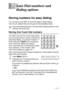 Page 111AUTO DIAL NUMBERS AND DIALING OPTIONS   7 - 1
7
Storing numbers for easy dialing
You can set up your MFC to do three types of easy dialing: 
One-Touch, Speed-Dial and Groups for Broadcasting faxes.
Storing One-Touch Dial numbers
Your MFC has 16 One-Touch keys where 
you can store 32 fax or phone numbers for 
automatic dialing. To access numbers 17 
to 32, hold down 
Shift as you press the 
One-Touch key. When you press a 
One-Touch key the LCD shows the name, 
if you stored it, or the number. (See...