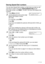 Page 113AUTO DIAL NUMBERS AND DIALING OPTIONS   7 - 3
Storing Speed-Dial numbers
You can store Speed-Dial numbers, so that when you dial you will 
only have to press a few keys (
Search/Speed Dial, #, the 
three-digit number, and 
Start). The MFC can store 300 Speed-Dial 
numbers.
1Press Menu, 2, 3, 2.
2Use the dial pad to enter a three-digit 
Speed-Dial location number 
(001-300).
(For example, press 
005.)
Press 
Set.
If you have not installed the optional LAN board (NC-9100h), go 
to Step 4.
— OR —
If you...