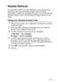 Page 123REMOTE FAX OPTIONS   8 - 4
Remote Retrieval
You can call your MFC from any telephone or fax machine using 
touch tone, then use the Remote Access Code and remote 
commands to retrieve fax messages. Be sure to cut out the Remote 
Retrieval Access Card on the last page and keep it with you at all 
times.
Using your Remote Access Code
1Dial your fax number from a telephone or another fax machine 
using touch tone.
2When your MFC answers, immediately enter your Remote 
Access Code (3 digits followed by  )....