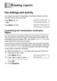 Page 1269 - 1   PRINTING REPORTS
9
Fax settings and activity
You need to set up the Transmission Verification Report and Fax 
Journal Period in the menu table.
Press 
Menu, 2, 4, 1.
—OR—
Press 
Menu, 2, 4, 2.
Customizing the Transmission Verification 
Report
You can use the Transmission Report as proof that you sent a fax. 
This report lists the time and date of transmission and whether the 
transmission was successful (OK). If you select 
On or On+Image, the 
report will print for every fax you send.
If you...