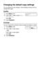 Page 14010 - 12   MAKING COPIES
Changing the default copy settings
You can adjust the copy settings. These settings will stay until you 
change them again.
Quality
1Press Menu, 3, 1.
2Press  or  to select Text, 
Photo or Auto.
Press 
Set.
3Press Stop/Exit.
Contrast
You can change the contrast to help an image look lighter or darker.
1Press Menu, 3, 2.
2Press   to make darker.
—OR—
Press   to make lighter.
Press 
Set.
3Press Stop/Exit.
Quality
Auto
Contrast
     - +
 